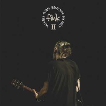 CD Fink: Wheels Turn Beneath My Feet Ii