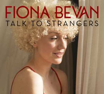 CD Fiona Bevan: Talk To Strangers