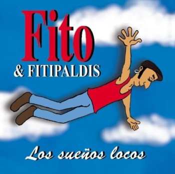 LP Fito & Fitipaldis: Los Sueños Locos