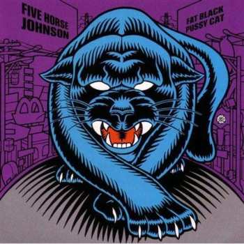 CD Five Horse Johnson: Fat Black Pussy Cat