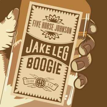 LP Five Horse Johnson: Jake Leg Boogie LTD | CLR