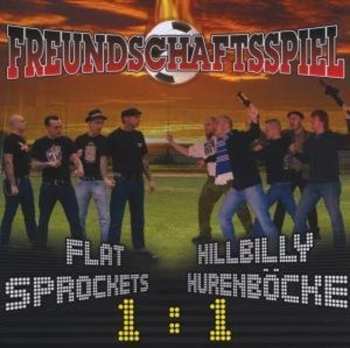 Album Flat Sprockets: Freundschaftsspiel