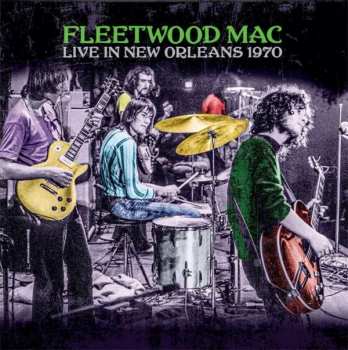CD Fleetwood Mac: Live In New Orleans 1970