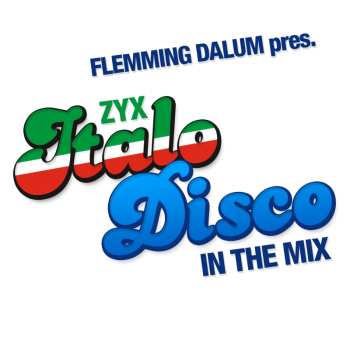 CD Flemming Dalum: ZYX Italo Disco In The Mix
