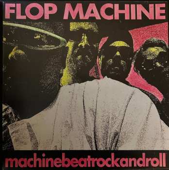 LP Flop Machine: Machine Beat Rock And Roll CLR | LTD | NUM