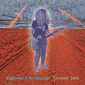 LP Florence Dore: Highways & Rocketships CLR