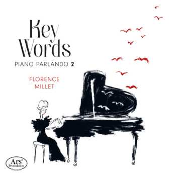 CD Florence Millet: Key Words – Piano Parlando 2