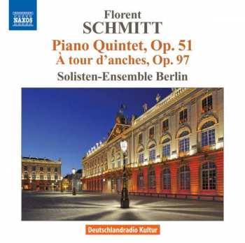 CD Florent Schmitt: Piano Quintet, op. 51 - A Tour D'Anches, Op. 97