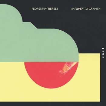 Album Florestan Berset: Answer To Gravity