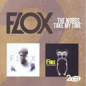 Album Flox: Take My Time & The Words
