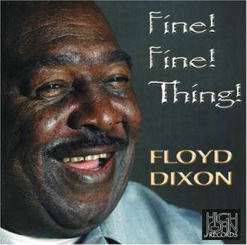 Album Floyd Dixon: Fine! Fine! Thing!