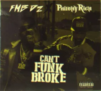 Philthy Rich: Cant Funk Broke