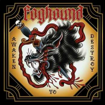 LP Foghound: Awaken To Destroy