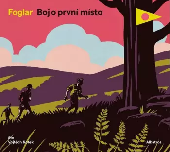Jaroslav Foglar: Boj O První Místo