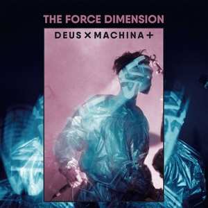 2LP The Force Dimension: Deus X Machina +