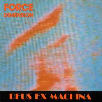 Album The Force Dimension: Deus Ex Machina