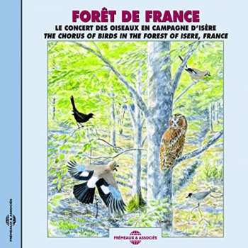 CD Foret De France: The Chorus Of Birds In The Forest Of Isere, France