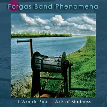 L'Axe Du Fou · Axis Of Madness