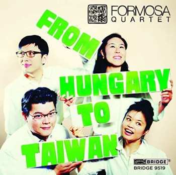 CD Formosa Quartet: From Hungary To Taiwan