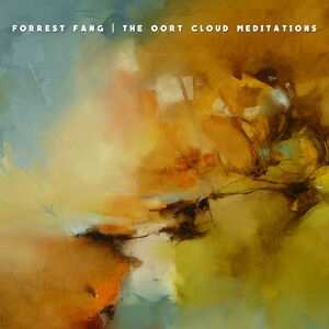 CD Forrest Fang: The Oort Cloud Meditations LTD