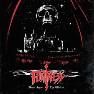 Album Fortress: Don't Spare The Wicked
