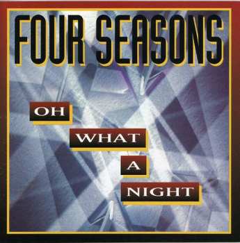 CD The Four Seasons: Oh What A Night