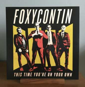 LP Foxycontin: This Time You’re On Your Own