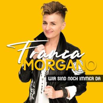 Album Franca Morgano: Wir Sind Noch Immer Da