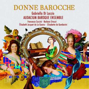 Album Francesca Caccini: Gabriella Di Laccio - Donne Barocche