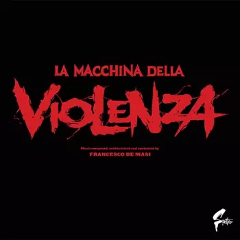 La Macchina Della Violenza (Original Soundtrack)