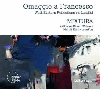 CD Francesco Landini: Omaggio A Francesco - West-eastern Refelctions On Landini
