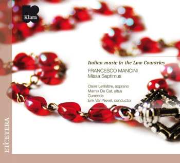 Album Francesco Mancini: Missa Septimus - Italian Music In The Low Countries