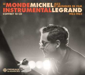 10CD Michel Legrand: Le Monde Instrumental