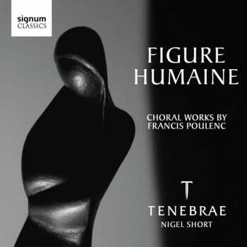 CD Francis Poulenc: Figure Humaine - Kantate Für Doppelchor