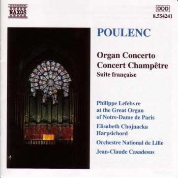 CD Francis Poulenc: Organ Concerto / Concert Champêtre / Suite Française