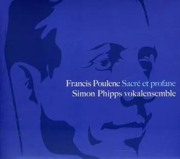 Francis Poulenc: Sacré Et Profane