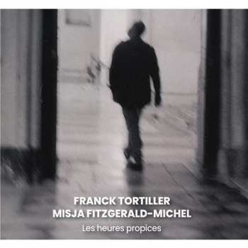 CD Franck Tortiller: Les Heures Propices