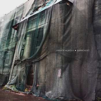 LP Franck Vigroux: Barricades