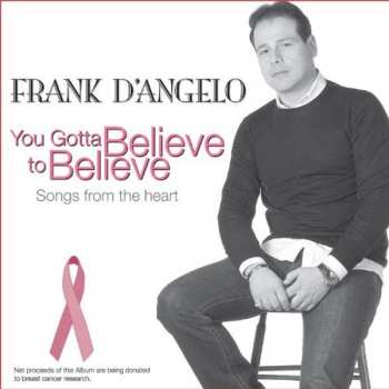 Album Frank D'Angelo: You Gotta Believe To Believe