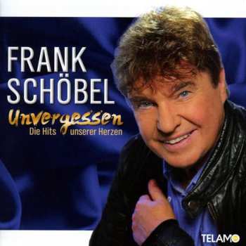 CD Frank Schöbel: Unvergessen - Die Hits Unserer Herzen