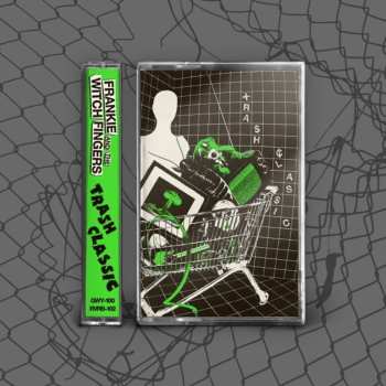 MC Frankie & The Witch Fingers: Trash Classic