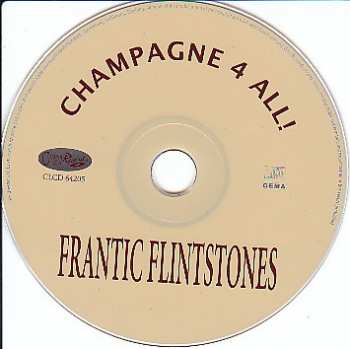 CD Frantic Flintstones: Champagne 4 All!