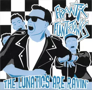 The Lunatics Are Ravin'