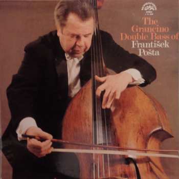 LP František Pošta: The Grancino Double Bass Of František Pošta