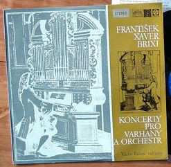 LP František Xaver Brixi: Koncerty Pro Varhany A Orchestr