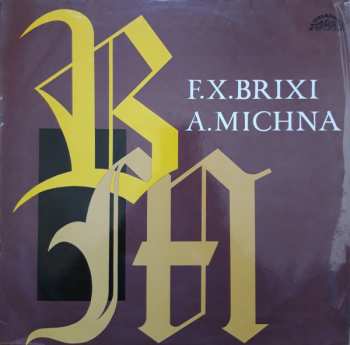 LP František Xaver Brixi: F. X. Brixi / A. Michna