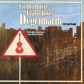 CD Franz Josef Degenhardt: Liederbuch Franz Josef Degenhardt - Von Damals Und Von Dieser Zeit