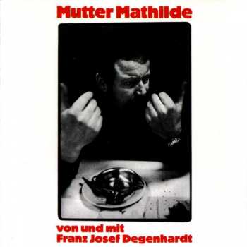 CD Franz Josef Degenhardt: Mutter Mathilde