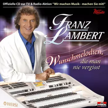 Wunschmelodien, Die Man Nie Vergisst