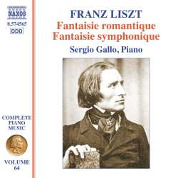 CD Franz Liszt: Klavierwerke Vol. 64 - Fantaisie Romatique / Fantaisie Symphonique